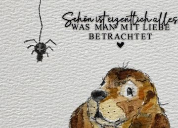 Eine Postkarte mit einem Hundemotiv und dem Spruch SChön ist eigentlich alles was man mit Liebe betrachtet